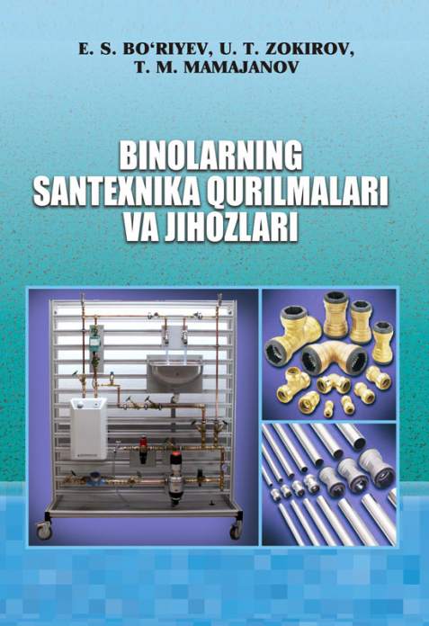 Binolarning santexnika qurilmalari va jihozlari — Eshmurod Sattorovich Bo‘riyev