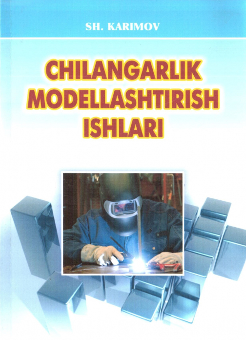 Chilangarlik modellashtirish ishlari — Shoirdjan Axralovich Karimov
