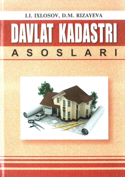 Davlat kadastri asoslari — Ibadulla Ixlosov