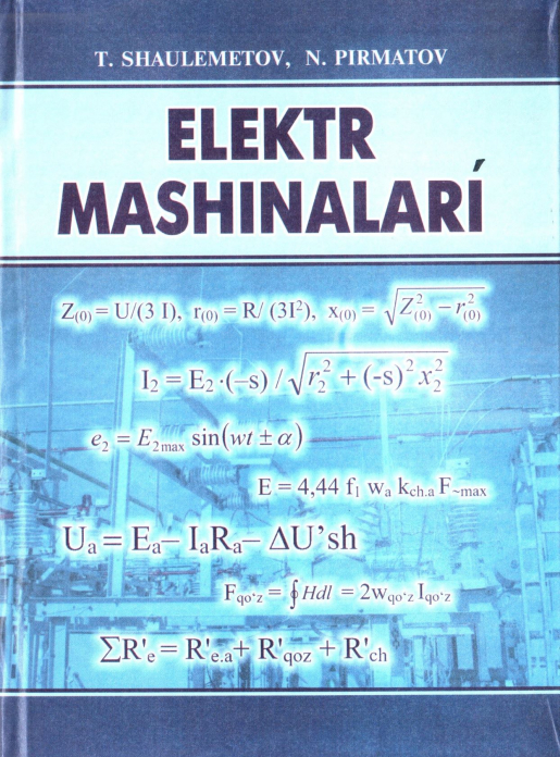 Elektr mashinalari / Elektr mashinalari — T. Shaulemetov