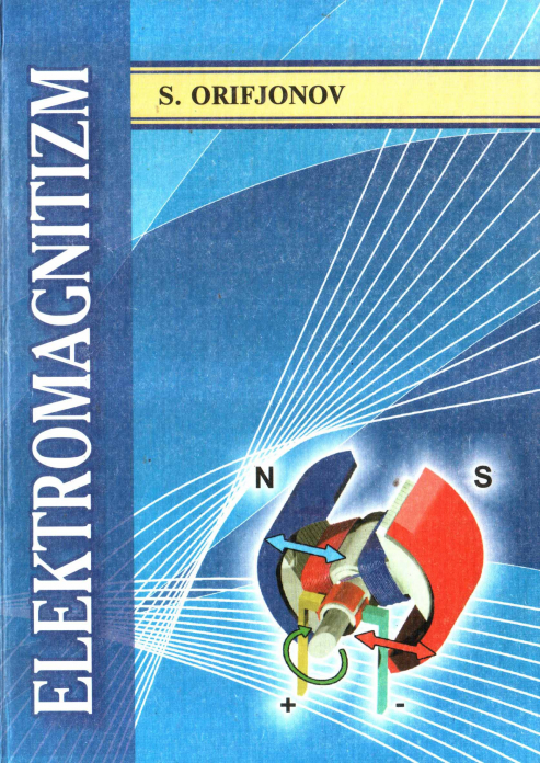 Elektromagnetizm — Sultonmurod Orifjonov