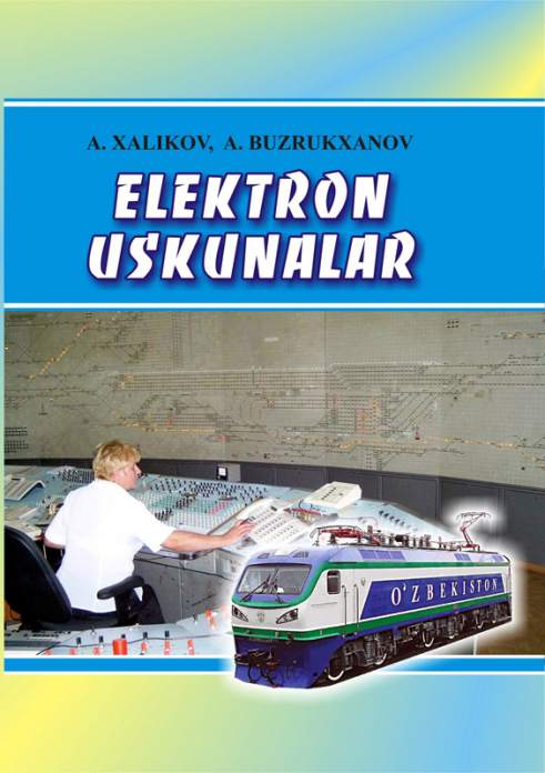 Elektron uskunalar — A.A. Xoliqov