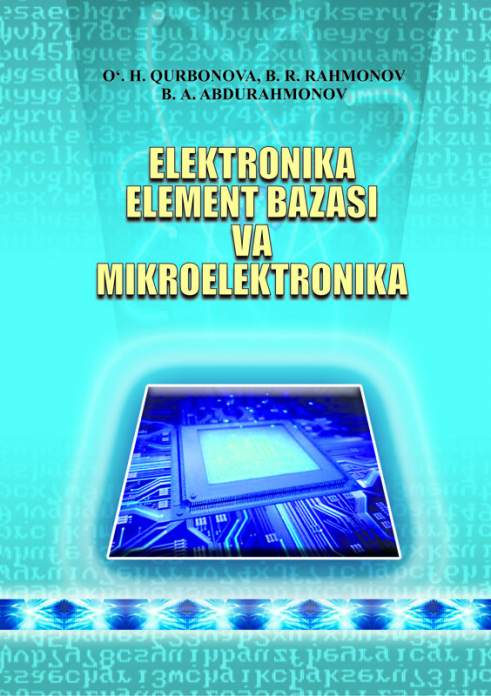 Elektronika element bazasi va mikroelektronika — O‘.H. Qurbonova