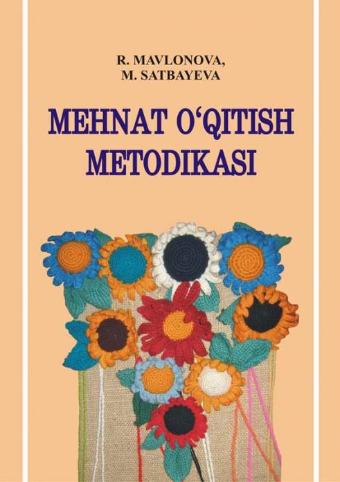 Mehnat o‘qitish metodikasi — R.A. Mavlonova