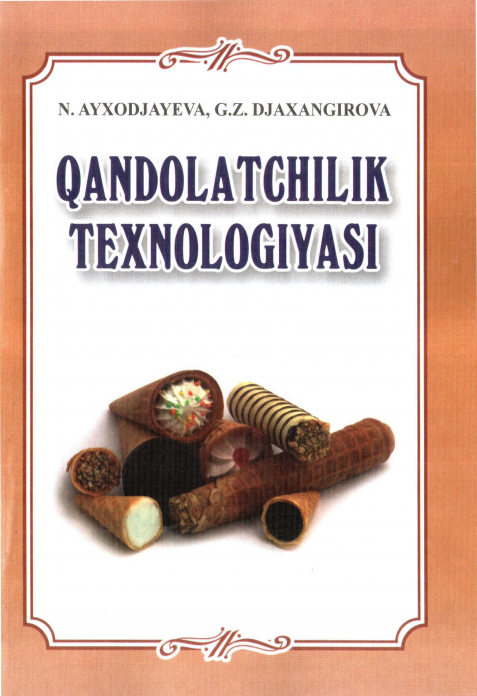 Qandolatchilik texnologiyasi — N.K. Ayxodjaeva