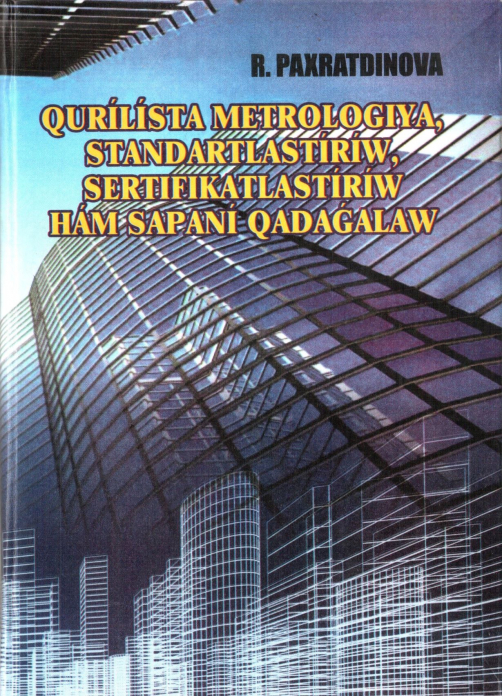 Qurilista metrologiya, standartlastiriw, sertifikatlastiriw ham sapani qadagalaw — Rita Oteuliyevna Paxratdinova