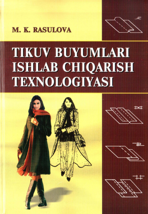 Tikuv buyumlari ishlab chiqarish texnologiyasi — Mastura Rasulova