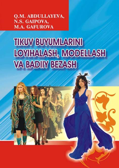 Tikuv buyumlarini loyihalash, modellash va badiiy bezash — Q.M. Abdullayeva