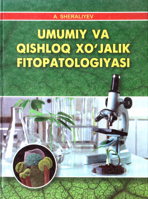 Umumiy va qishloq xo‘jaligi fitopatologiyasi — Abdusaid Sheraliev