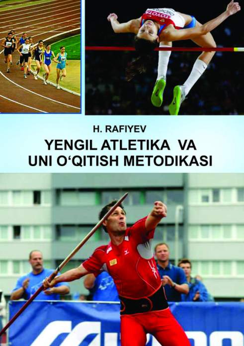 Yengil atletika va uni o‘qitish metodikasi — Hamroqul Rafiyev